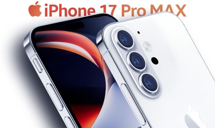 iPhone 17 Pro Max: Apple’s Most Advanced Flagship of 202